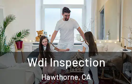  Wdi Inspection Hawthorne, CA